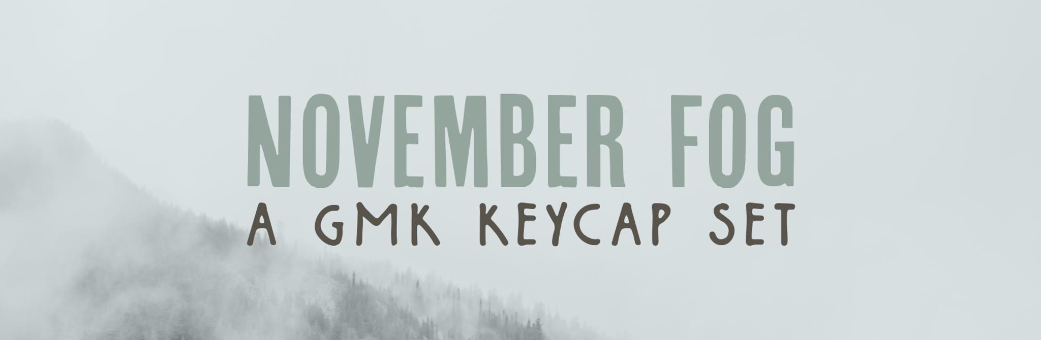 GMK November Fog (IC) - Keycap interest check cover image featuring GMK November Fog, keycap set, late fall inspiration, group buy, color versatility, cooler days, foggy skies, late autumn, nature immersion, keyboard accessories
